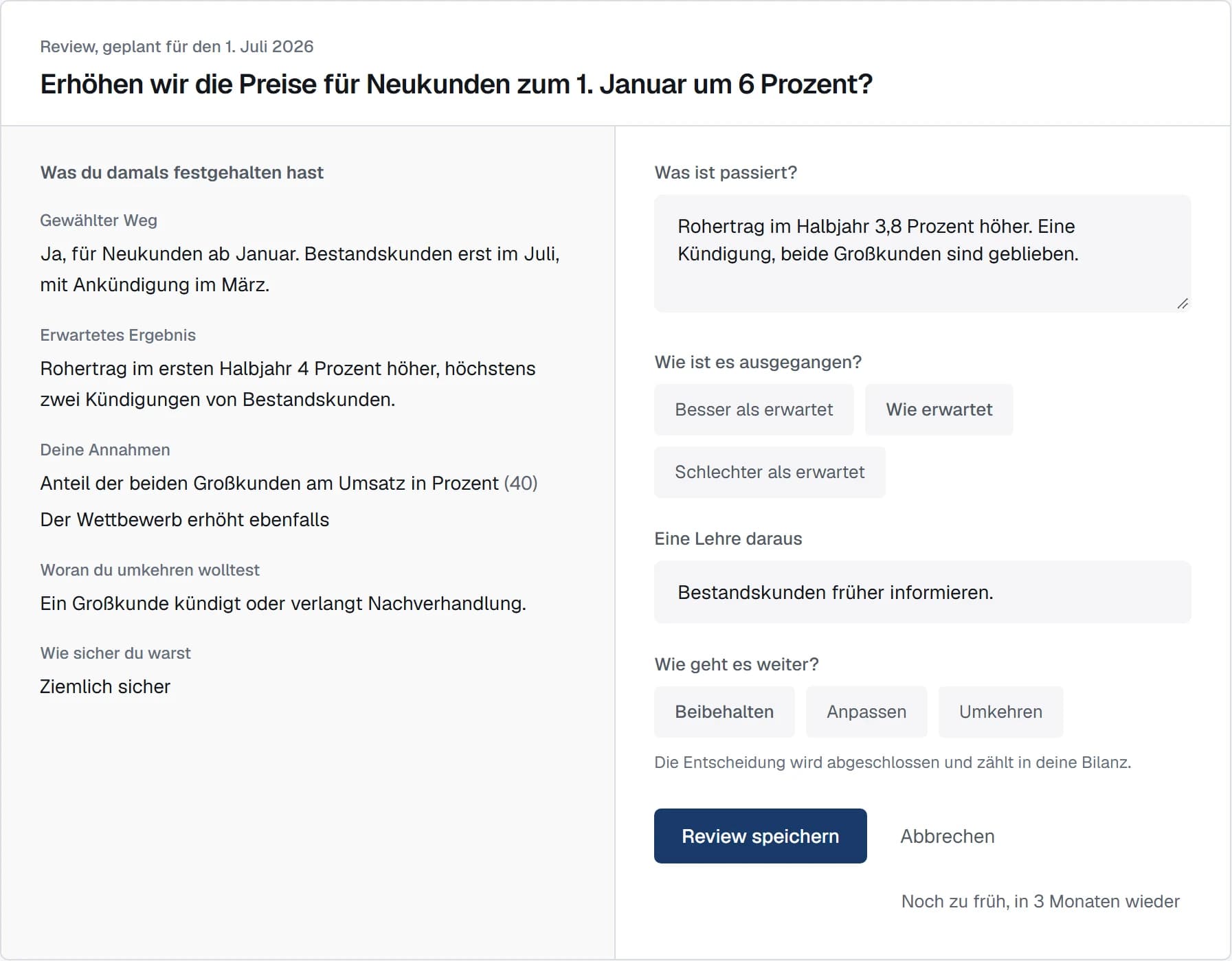 The review of a decision: the expectation and assumptions from back then on the left, what happened, how it turned out and what comes next on the right.